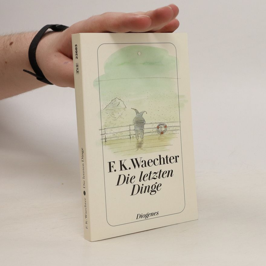 F. K. Waechter Die letzten Dinge