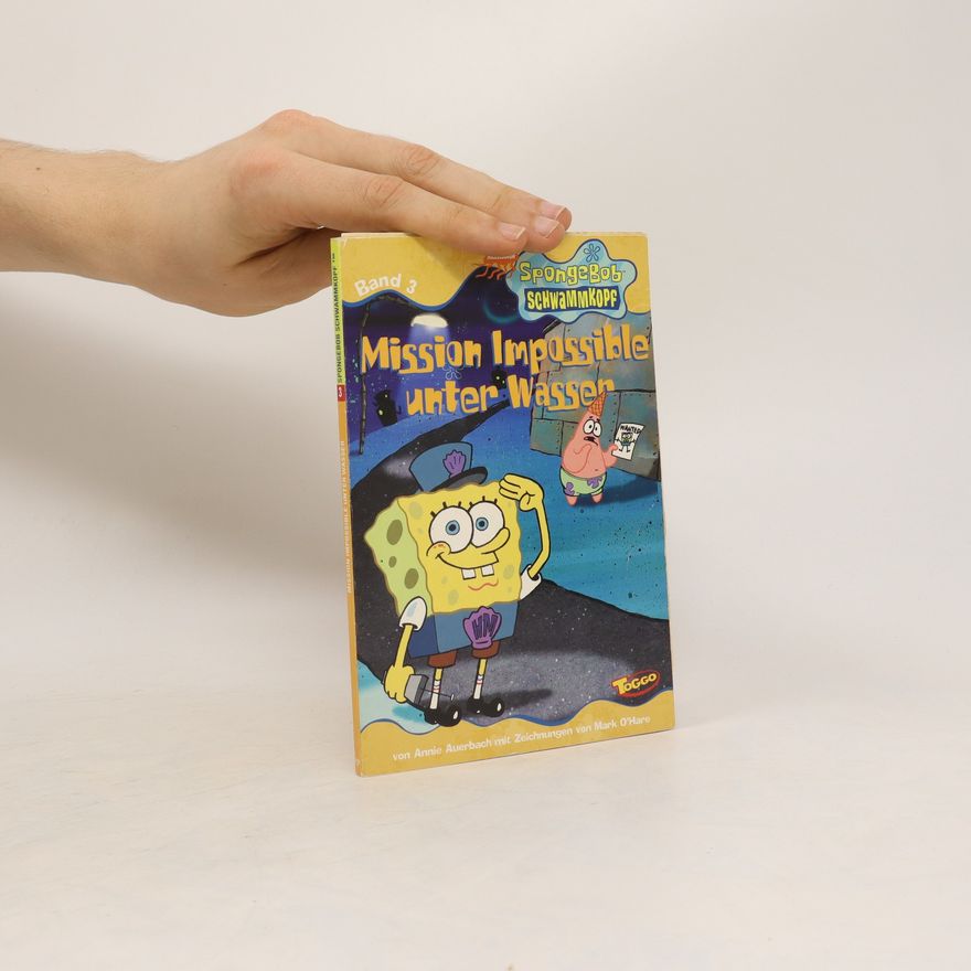 Annie Auerbach Sponge Bob. Mission Impossible unter Wasser