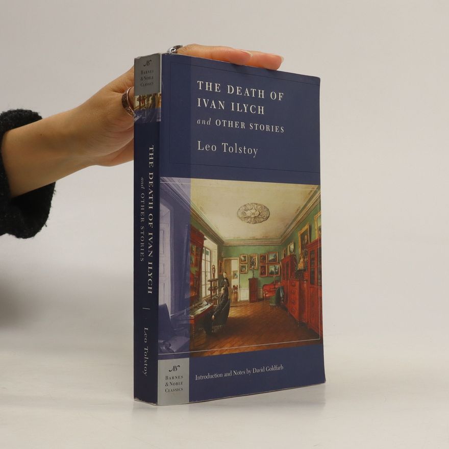 Leone Tolstoi The Death of Ivan Ilych and Other Stories