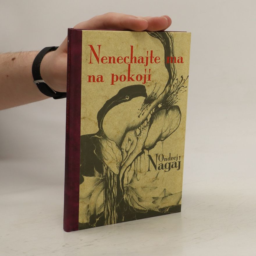 Ondrej Nagaj Nenechajte ma na pokoji