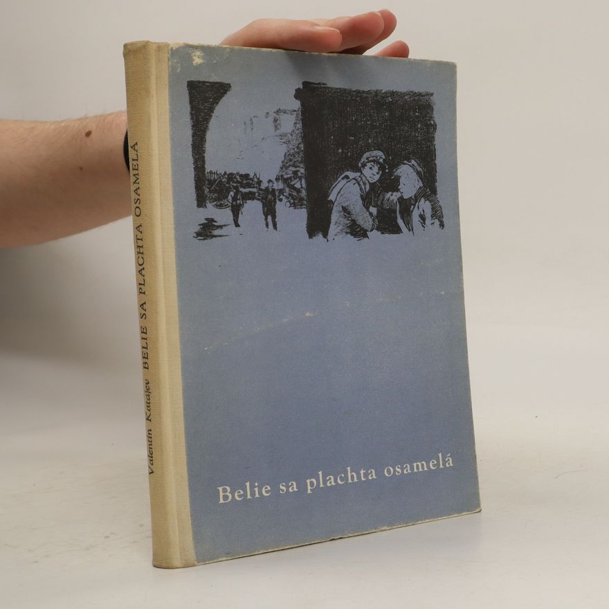 Valentin Petrovič Katajev Belie sa plachta osamelá