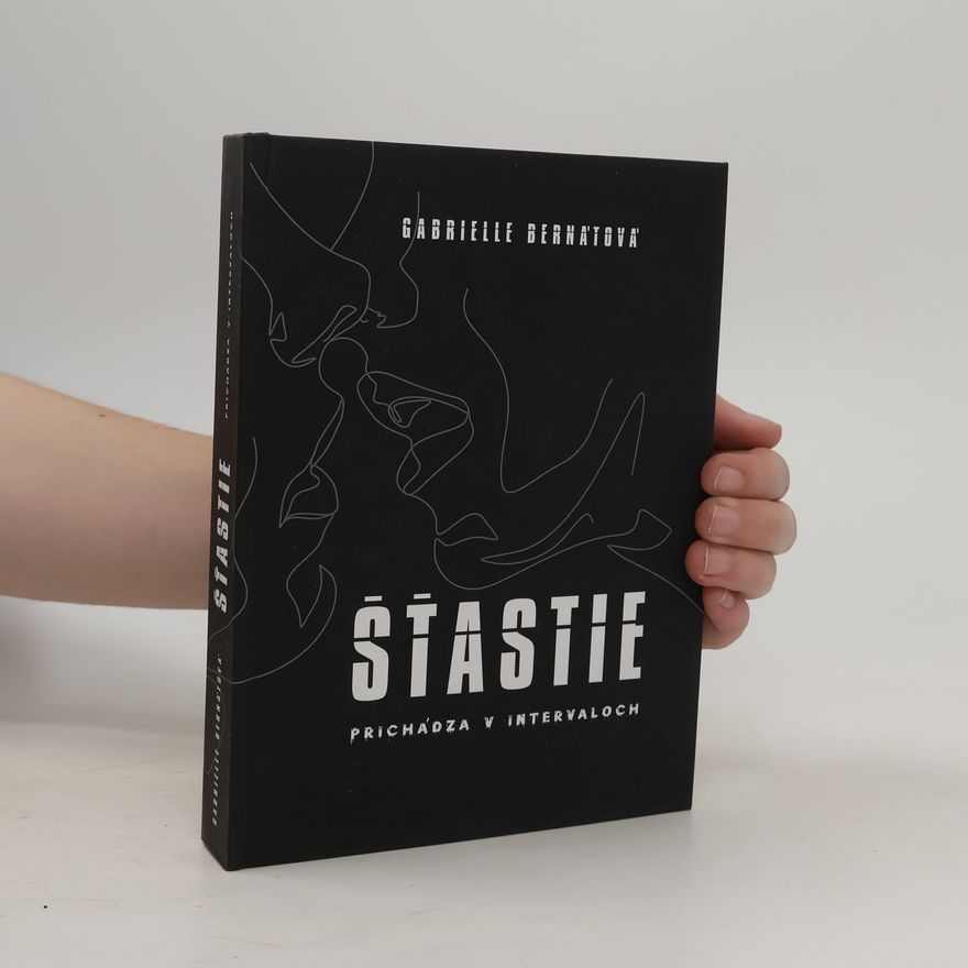 Gabrielle Bernátová Šťastie prichádza v intervaloch