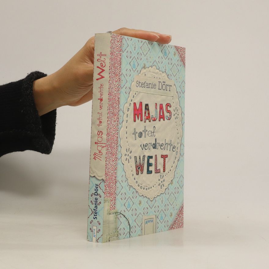 Stefanie Dörr Majas total verdrehte Welt