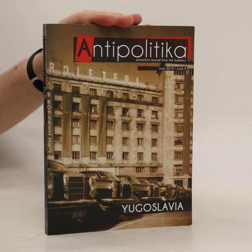 Autorenkollektiv Antipolitika: Yugoslavia 6/2019