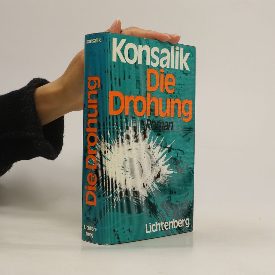 Heinz Günther Konsalik Die Drohung