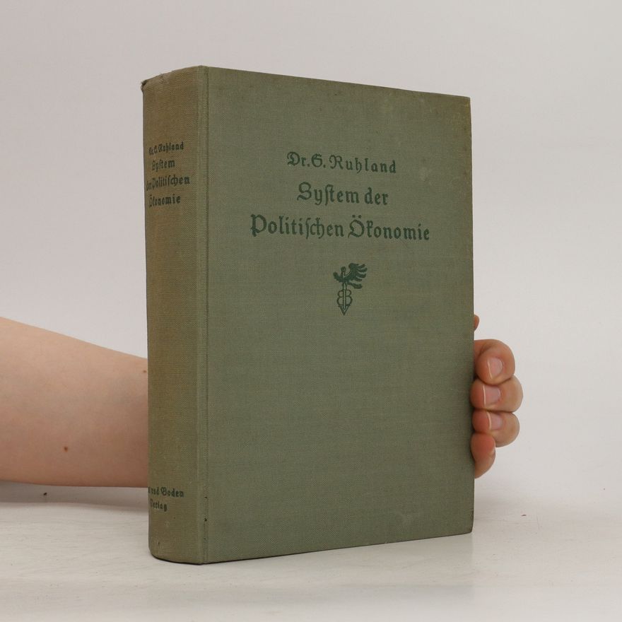 Gustav Ruhland System der Politischen Ökonomie