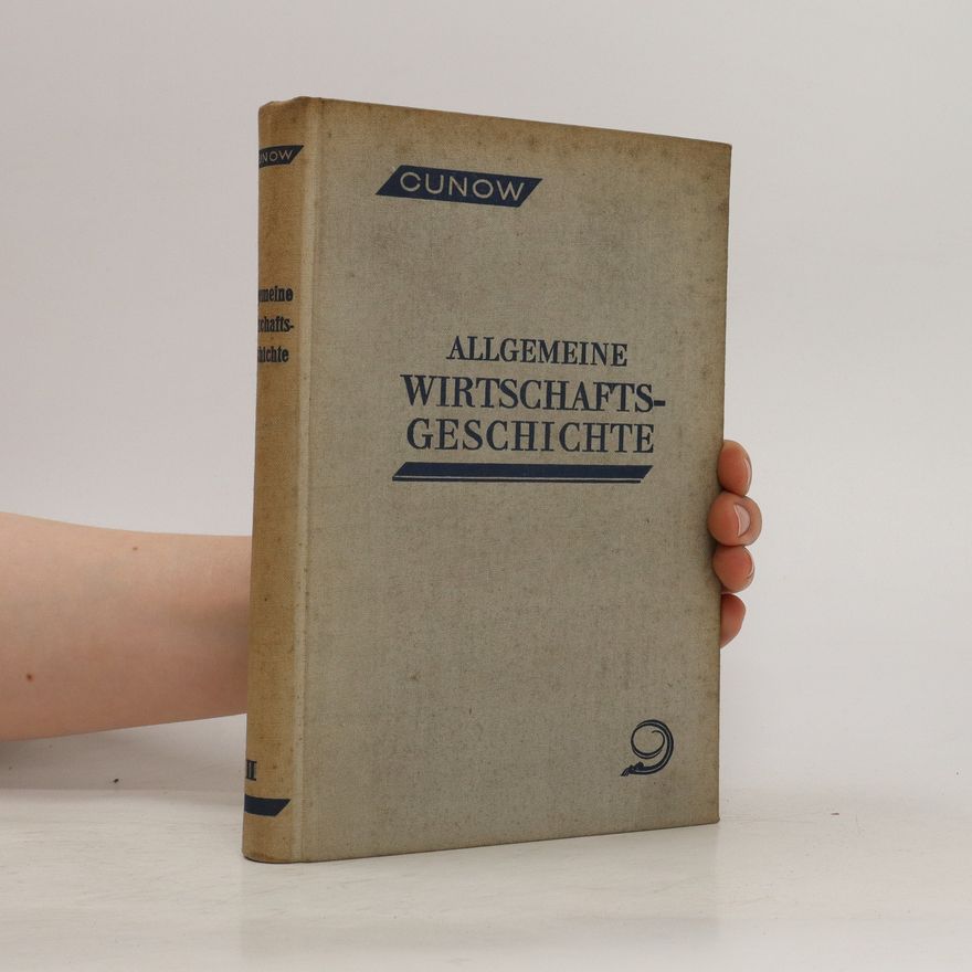 Heinrich Cunow Allgemeine Wirtschafts Geschichte. Band 2