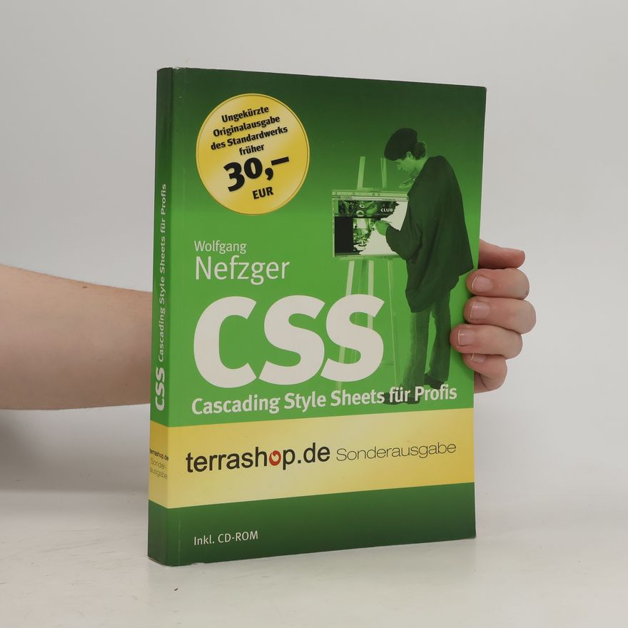 Wolfgang Nefzger CSS - Cascading Style Sheets für Profis