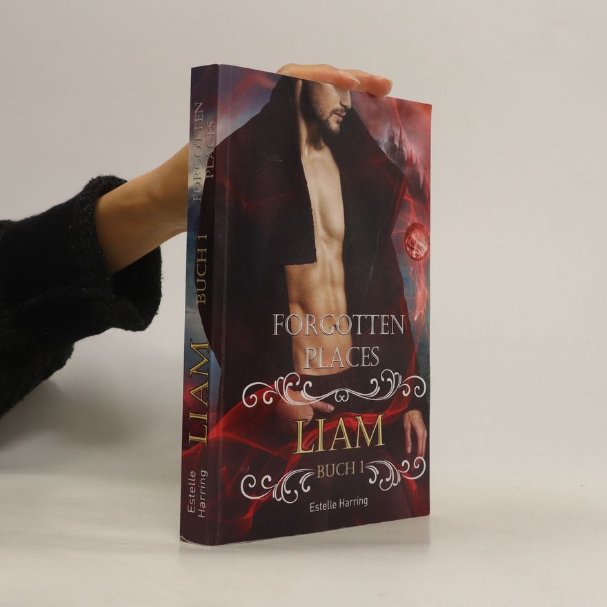 Estelle Harring Forgotten Places: Liam (Buch 1)