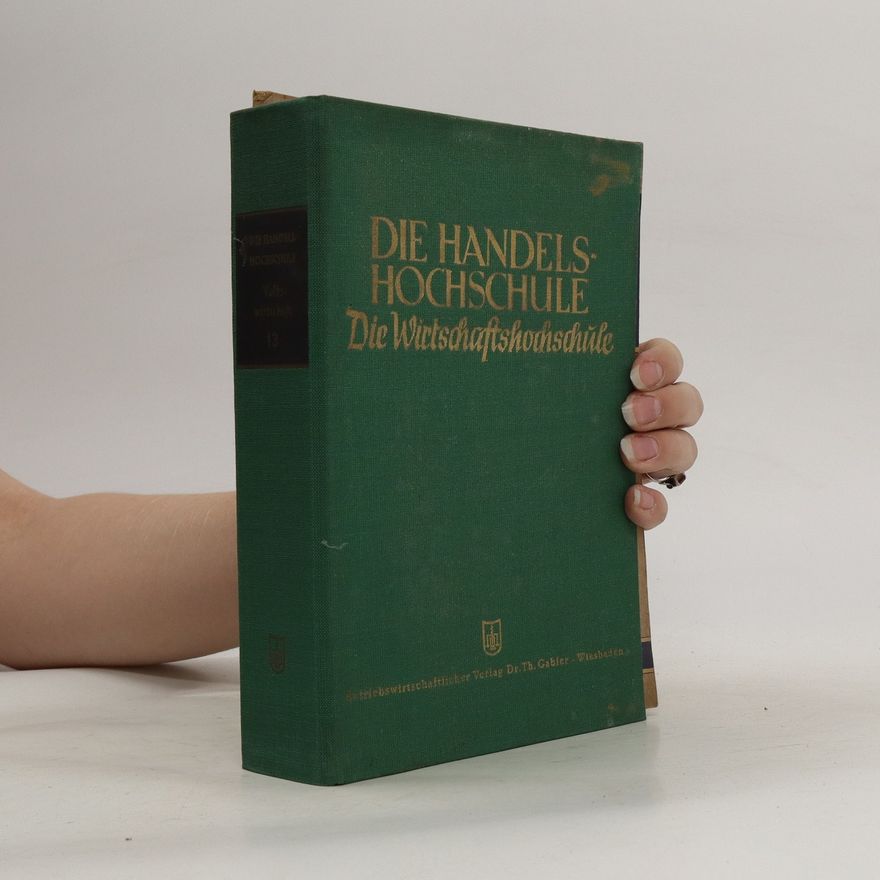 Autorenkollektiv Die Handelshochshule. Die Wirtschaftshochshule. 1.3-1.7, 2.-2.1