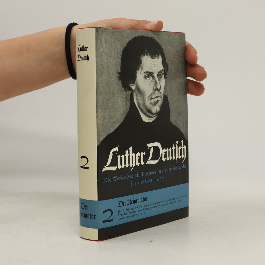 Martin Luther Luther Deutsch 2. Der Reformator