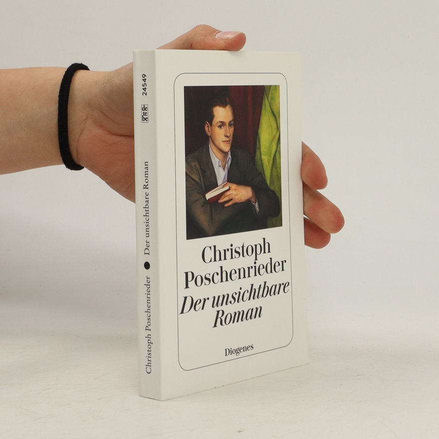 Christoph Poschenrieder Der unsichtbare Roman