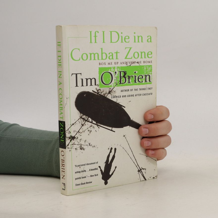 Tim O'Brien If I Die in a Combat Zone