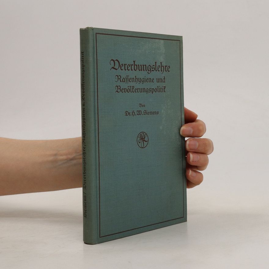 Hermann Werner Siemens Vererbungslehre Rassenhygiene und Bevölferungspolitif