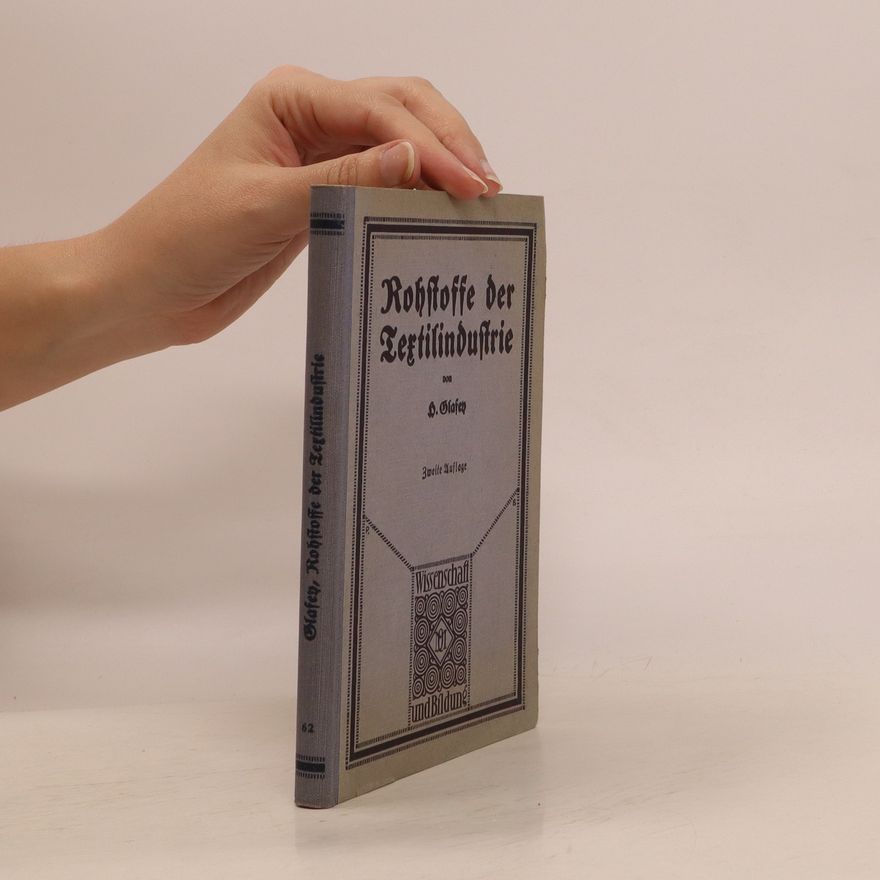 Hugo Glafey Rohstoffe der Textilindustrie