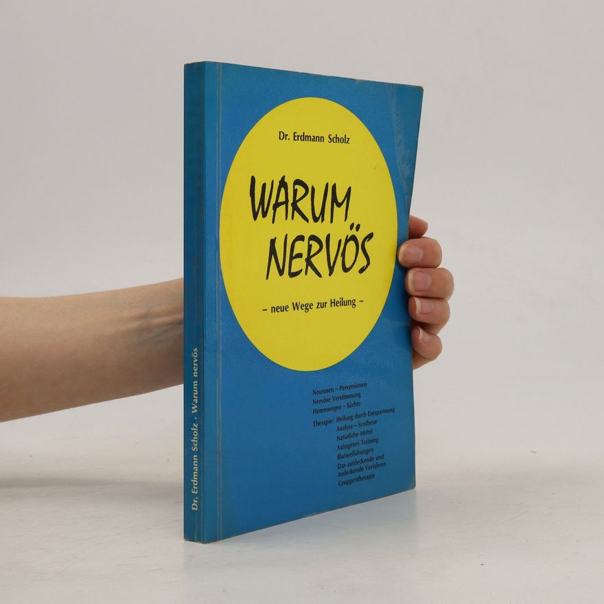 Dr. Erdmann Scholz Warum Nervös
