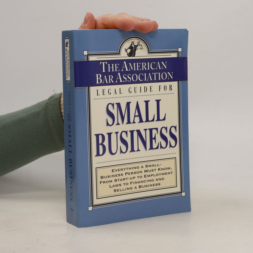 American Bar Association The American Bar Association Legal Guide for Small Business