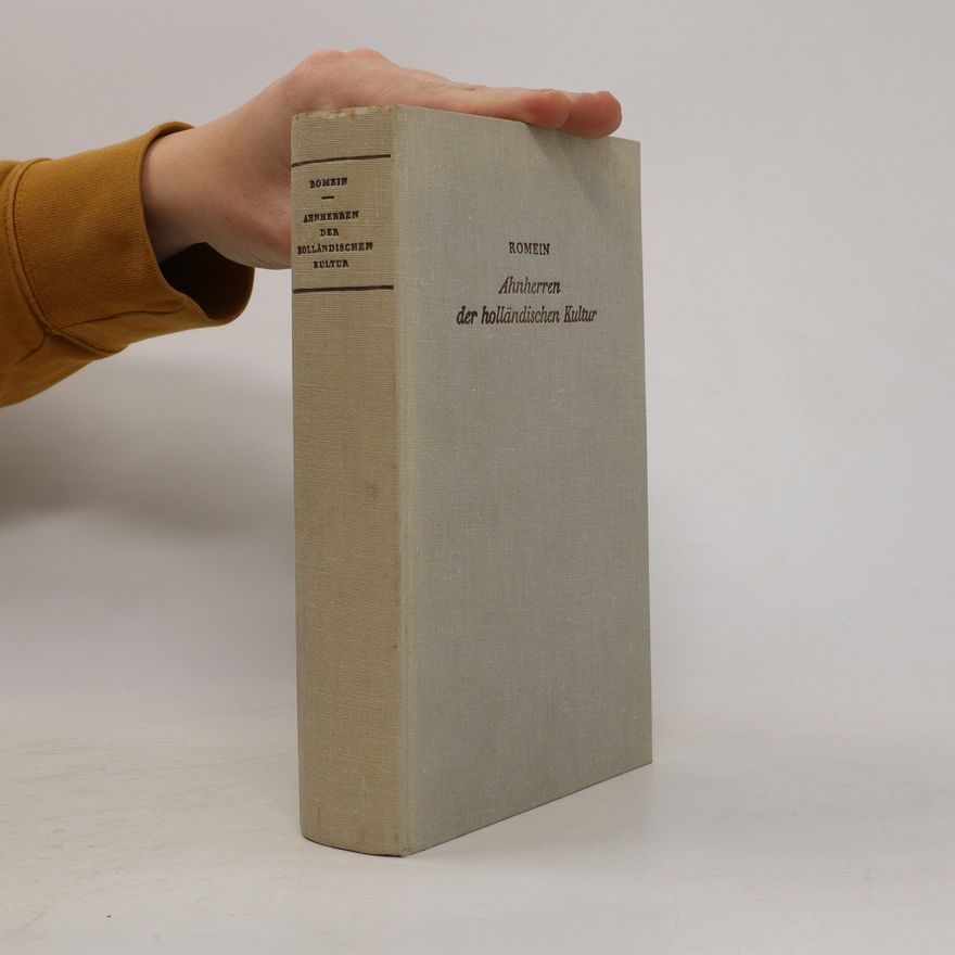 Autorenkollektiv Ahnherren der holländischen Kultur. Vierzehn Lebensbilder. Mit 13 Porträts.