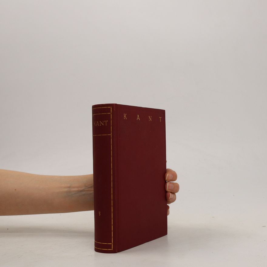 Immanuel Kant Kant's Werke. Band III.