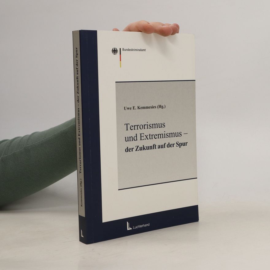 Uwe E. Kemmesies Terrorismus und Extremismus