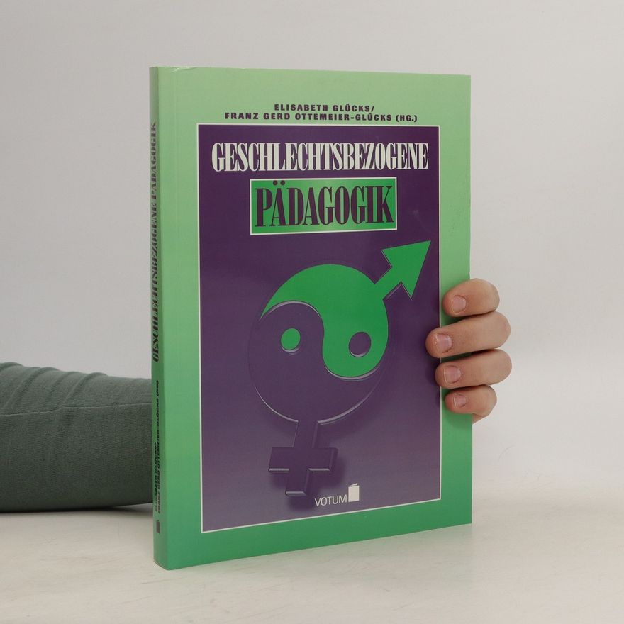 Elisabeth Glücks Geschlechtsbezogene Pädagogik