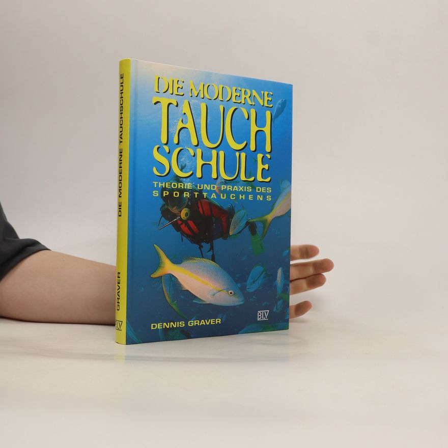 Dennis K. Graver Die moderne Tauchschule