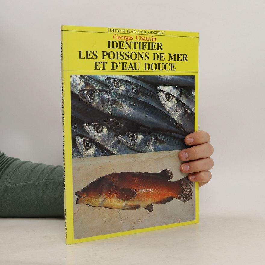 Georges Chauvin Identifier les poissons de mer et d'eau douce