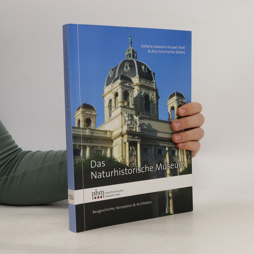 Andreas Kroh Das Naturhistorische Museum - Baugeschichte, Konzeption & Architektur
