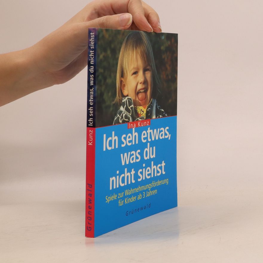 Ina Kunz Ich seh etwas, was du nicht siehst