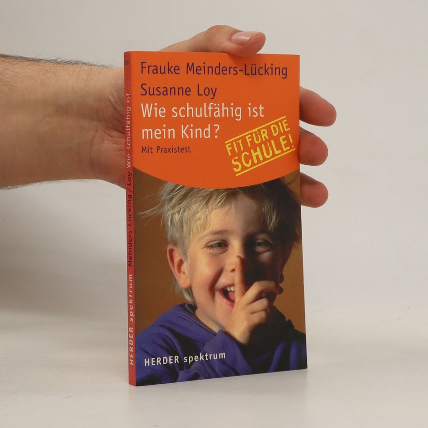 Frauke Meinders-Lücking Wie schulfähig ist mein Kind?