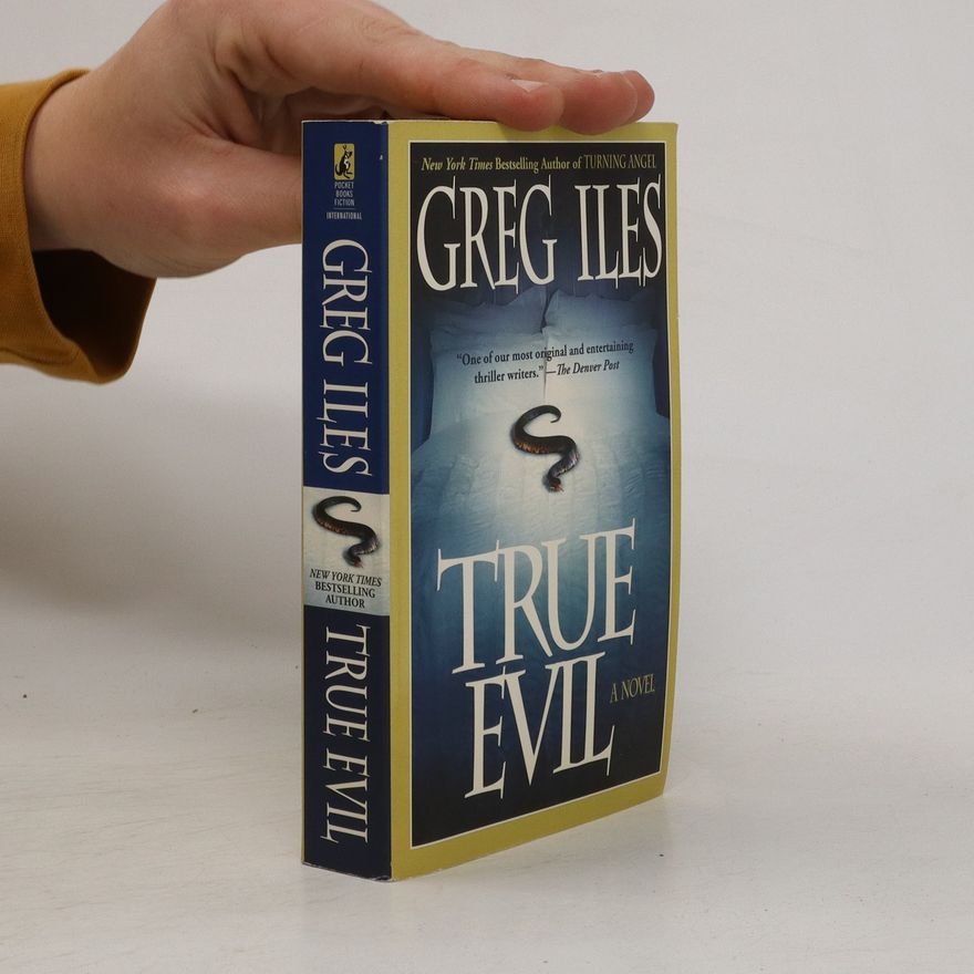 Greg Iles True Evil