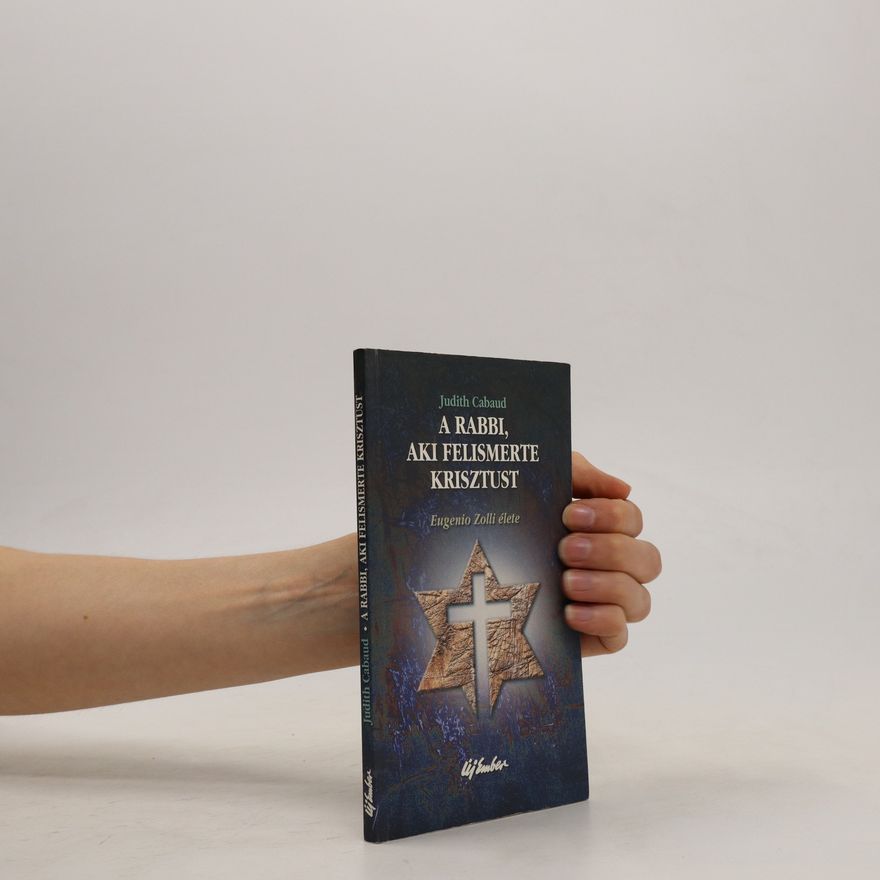 Judith Cabaud A rabbi, aki felismerte krisztust