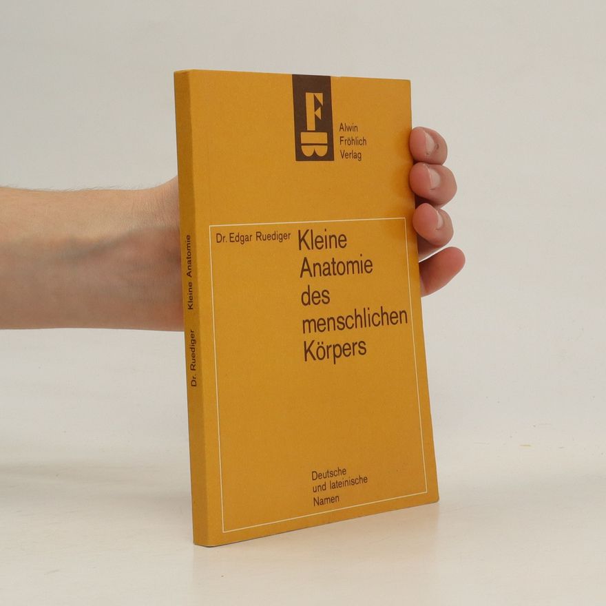 Edgar Ruediger Kleine Anatomie des menschlichen Körpers