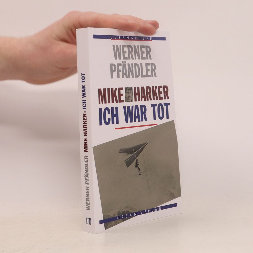 Werner Pfändler Ich war tot: Mike Harker