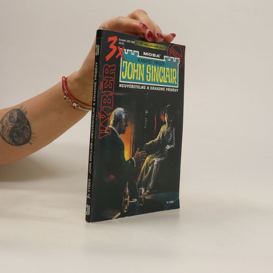 John Sinclair 3x výběr: Kabinet hrůzy - Neuvěřitelné a záhadné příběhy