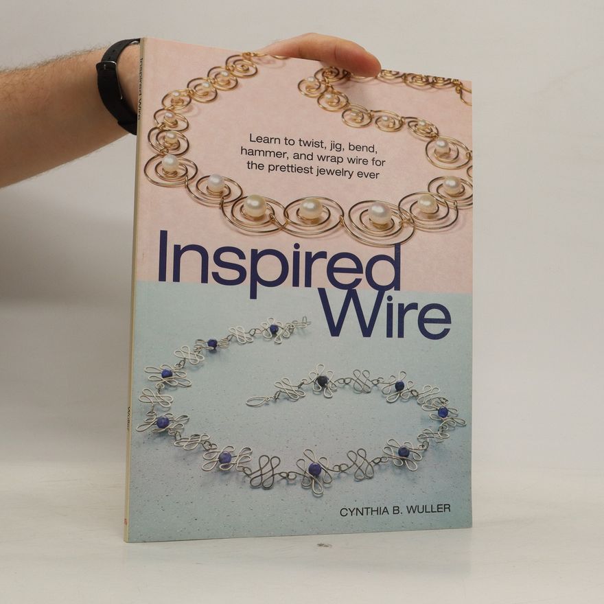 Cynthia B. Wuller Inspired Wire