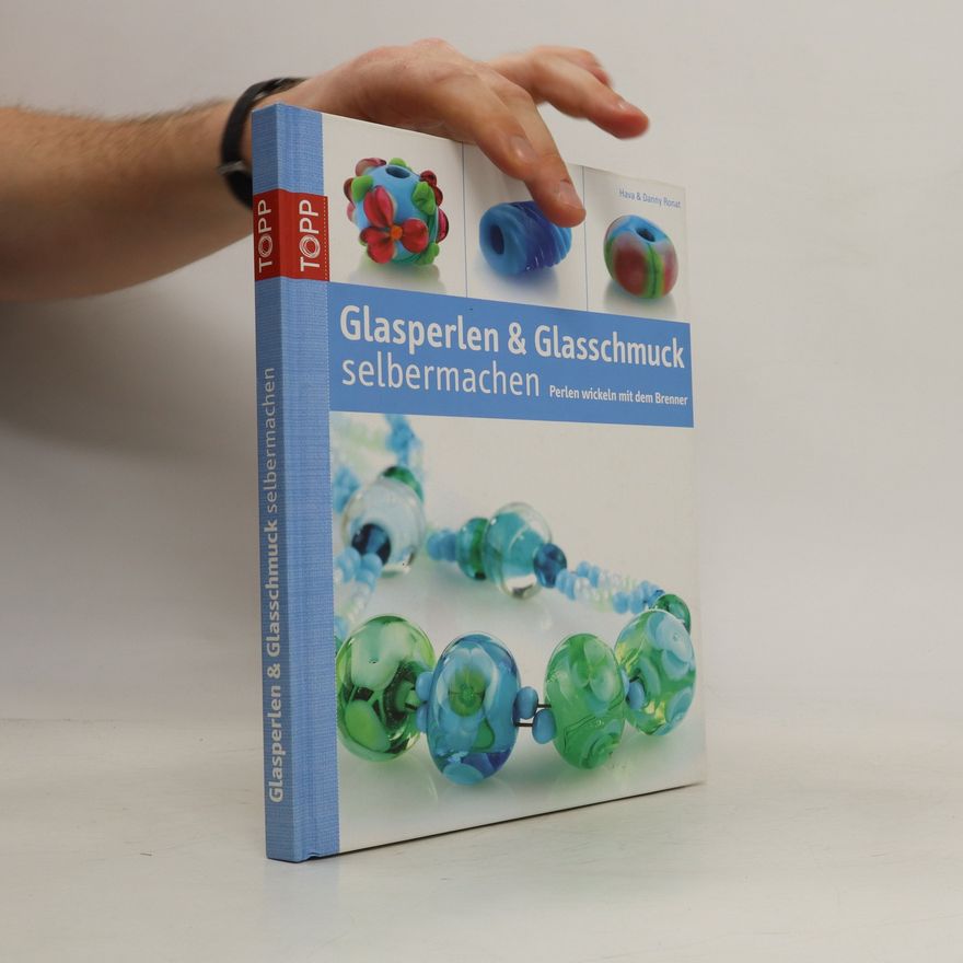 Hava Ronat Glasperlen & Glasschmuck selbermachen