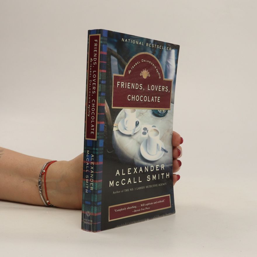 Alexander McCall Smith Friends, Lovers, Chocolate