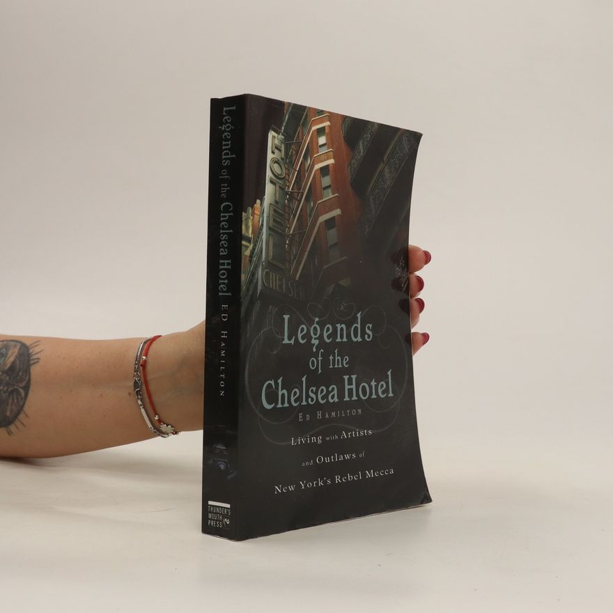 Ed Hamilton Legends of the Chelsea Hotel