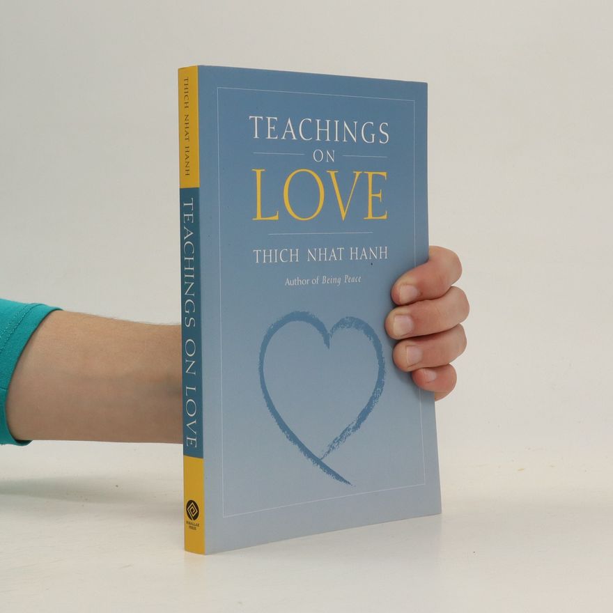 Thích Nhất Hạnh Teachings on Love