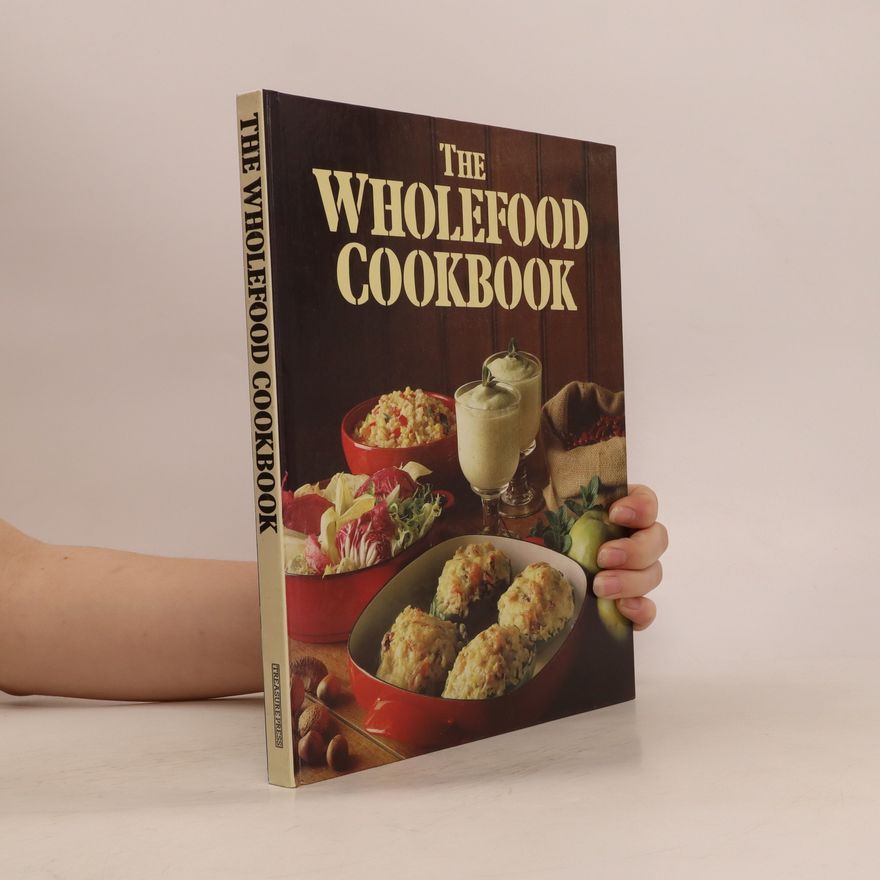 Kolektiv autorů The Wholefood Cookbook