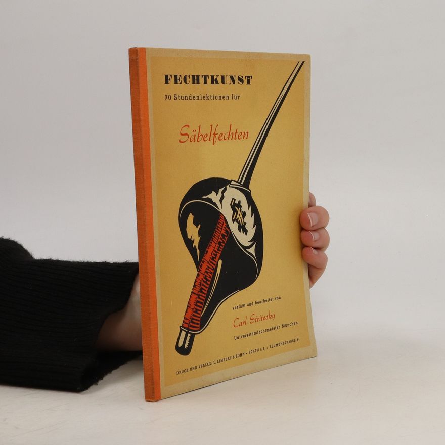 Carl Stritesky Fechtkunst 70 Studentlektionen für Säbelfechten