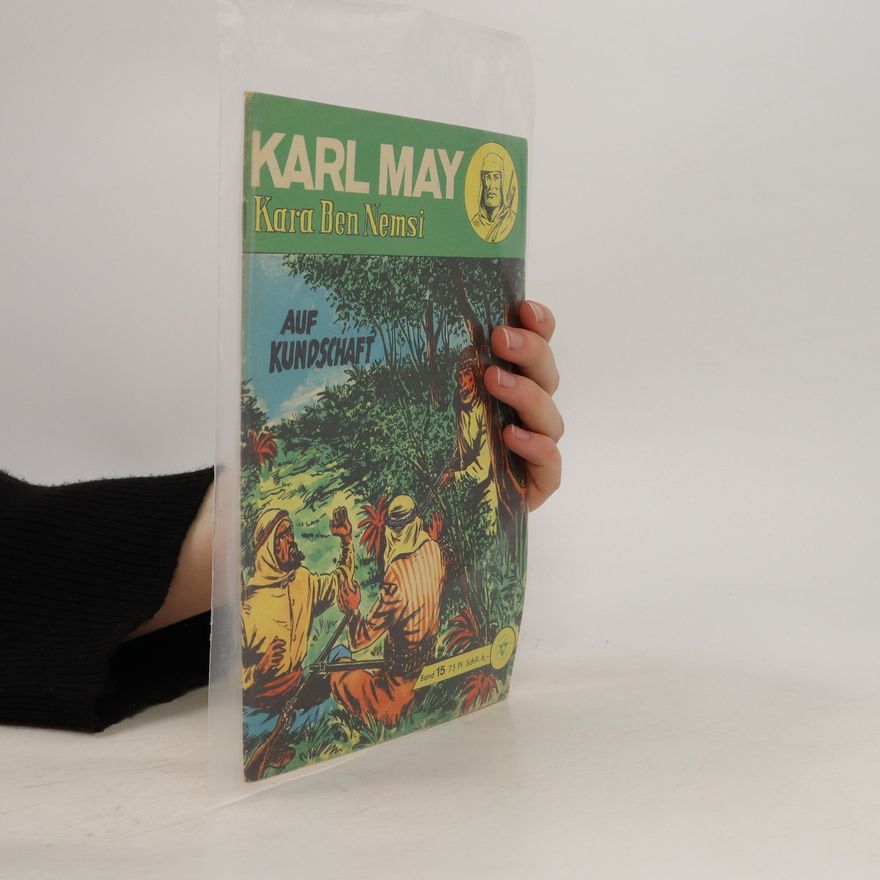 Karl May Kara Ben Nemsi 15. Auf Kundschaft