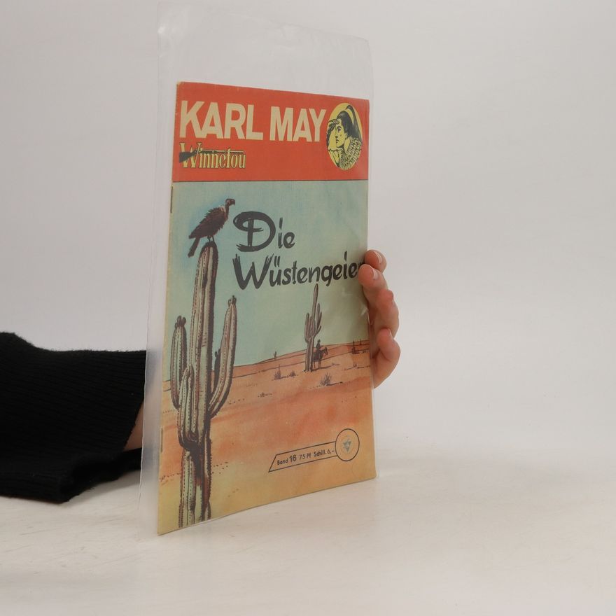 Karl May Karl May. Winnetou. 16. Die Wüstengeier