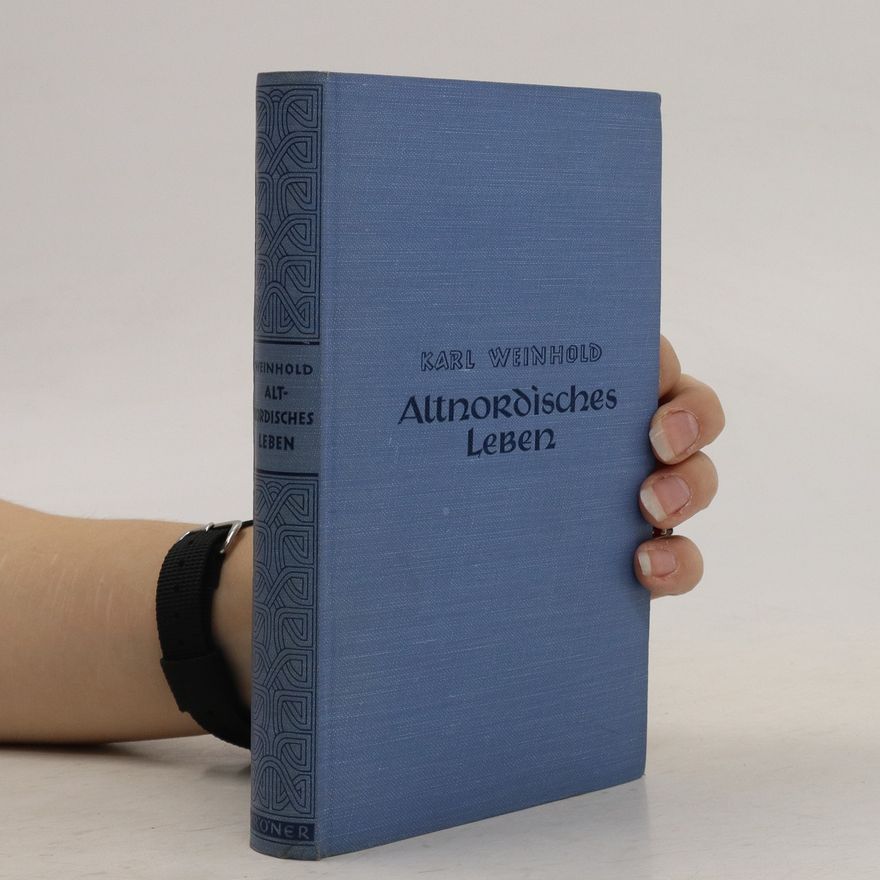 Karl Weinhold Altnordisches Leben