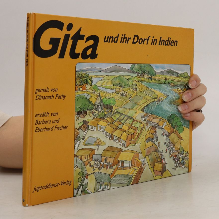 Barbara Fischer-Trumpp Gita und ihr Dorf in Indien