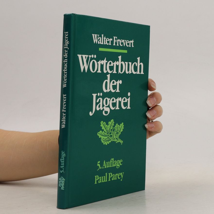 Walter Frevert Wörterbuch der Jägerei