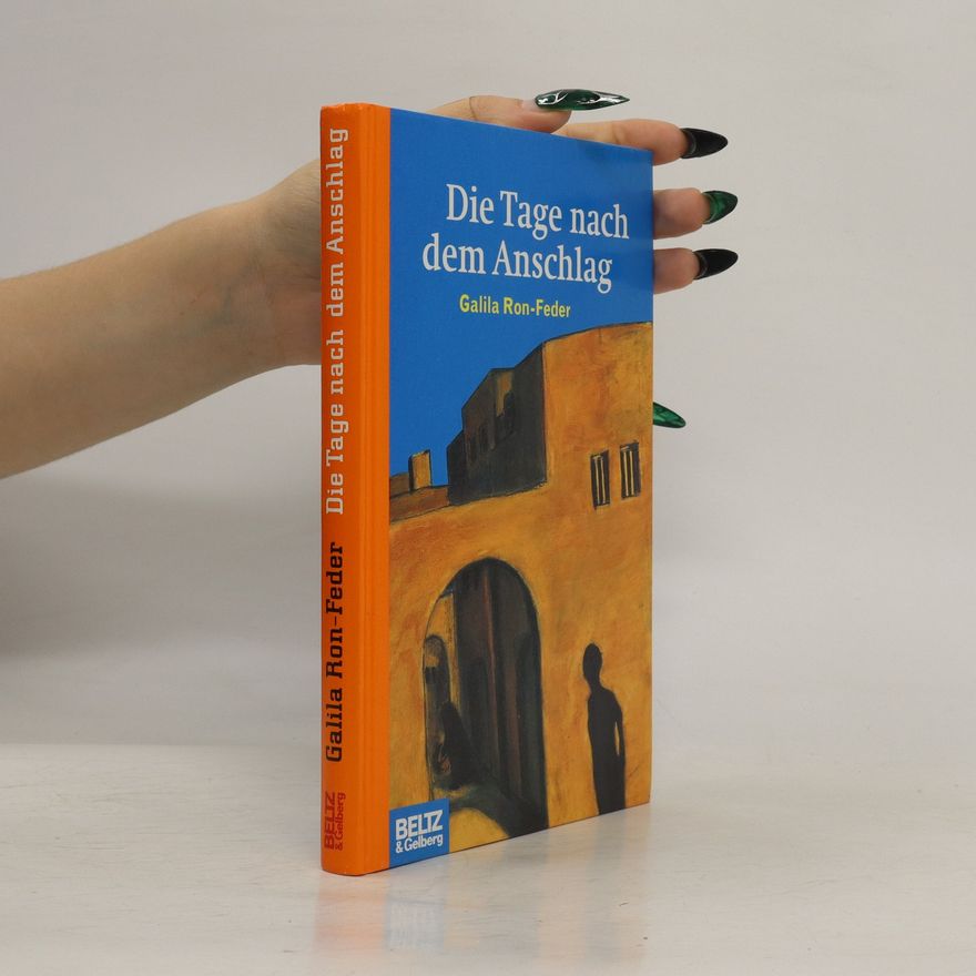 Galila Ron-Feder Amit Die Tage nach dem Anschlag