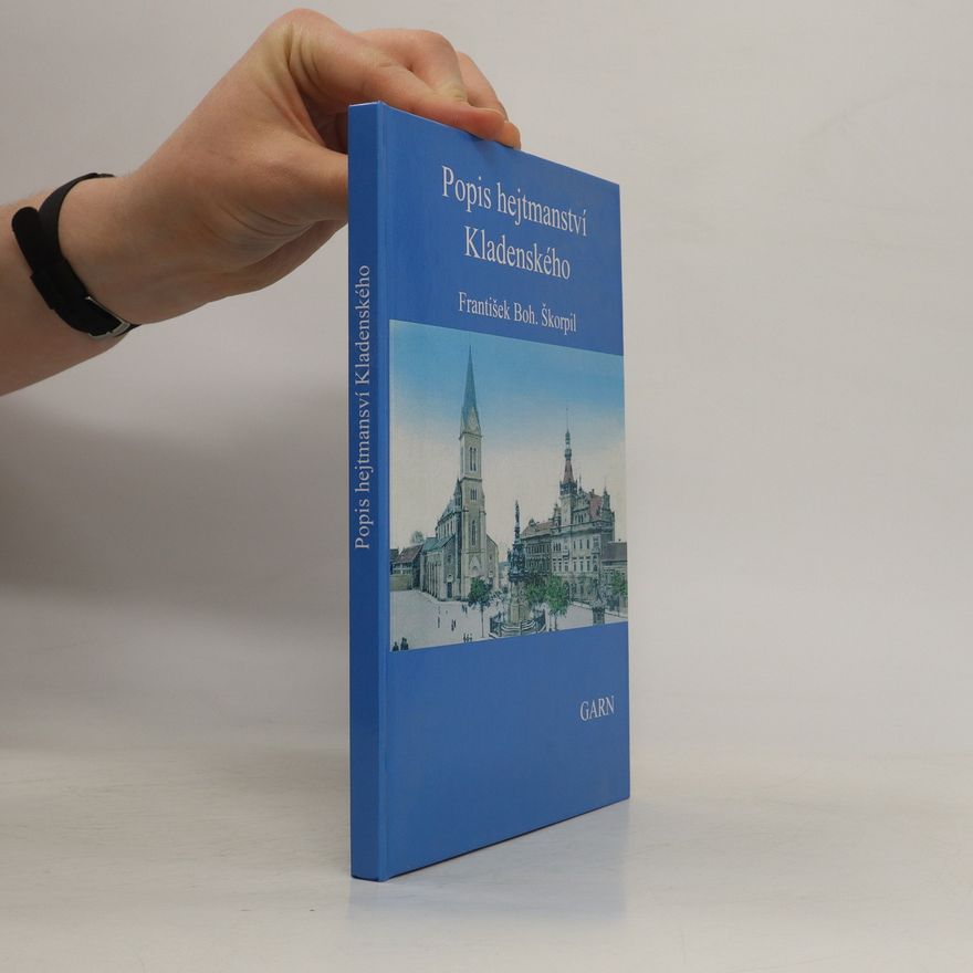 František Bohumil Škorpil Popis hejtmanství Kladenského