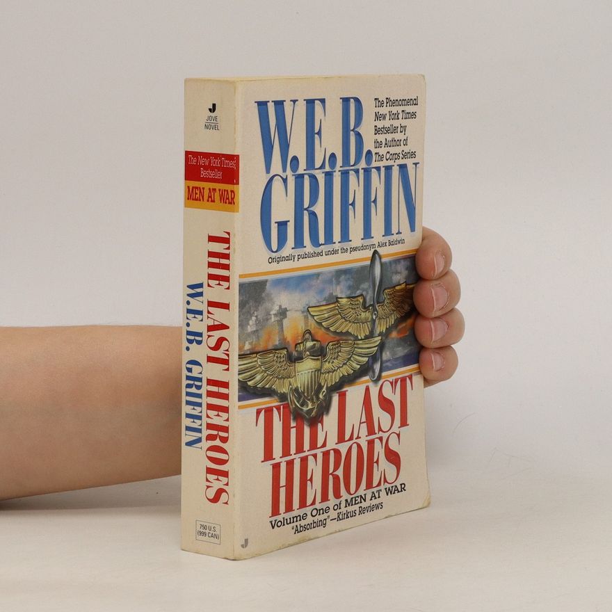 W. E. B. Griffin The Last Heroes